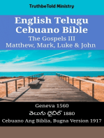 English Telugu Cebuano Bible - The Gospels III - Matthew, Mark, Luke & John: Geneva 1560 - తెలుగు బైబిల్ 1880 - Cebuano Ang Biblia, Bugna Version 1917