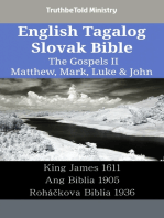 English Tagalog Slovak Bible - The Gospels II - Matthew, Mark, Luke & John: King James 1611 - Ang Biblia 1905 - Roháčkova Biblia 1936