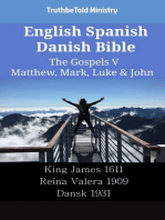 English Spanish Danish Bible - The Gospels V - Matthew, Mark, Luke & John: King James 1611 - Reina Valera 1909 - Dansk 1931