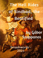 The Hell Rides of Sindbad, the Beatified by Gábor Szappanos A Travelling Novel Translated from the Hungarian by Peter Ortutay