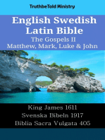 English Swedish Latin Bible - The Gospels II - Matthew, Mark, Luke & John: King James 1611 - Svenska Bibeln 1917 - Biblia Sacra Vulgata 405