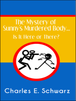 The Mystery of Sunny's Murdered Body.... Is It Here or There?