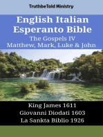 English Italian Esperanto Bible - The Gospels IV - Matthew, Mark, Luke & John: King James 1611 - Giovanni Diodati 1603 - La Sankta Biblio 1926