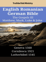 English Romanian German Bible - The Gospels III - Matthew, Mark, Luke & John: Geneva 1560 - Cornilescu 1921 - Lutherbibel 1545