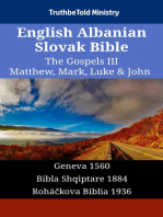 English Albanian Slovak Bible - The Gospels III - Matthew, Mark, Luke & John: Geneva 1560 - Bibla Shqiptare 1884 - Roháčkova Biblia 1936