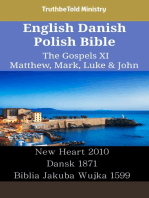 English Danish Polish Bible - The Gospels XI - Matthew, Mark, Luke & John: New Heart 2010 - Dansk 1931 - Biblia Jakuba Wujka 1599