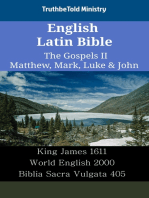 English Latin Bible - The Gospels II - Matthew, Mark, Luke & John: King James 1611 - World English 2000 - Biblia Sacra Vulgata 405