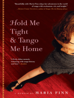 Hold Me Tight & Tango Me Home: A Memoir
