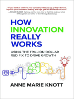 How Innovation Really Works: Using the Trillion-Dollar R&D Fix to Drive Growth