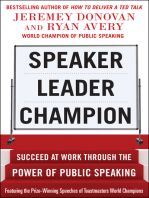 Speaker, Leader, Champion: Succeed at Work Through the Power of Public Speaking, featuring the prize-winning speeches of Toastmasters World Champions