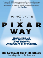 Innovate the Pixar Way: Business Lessons from the World’s Most Creative Corporate Playground