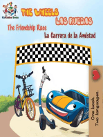 The Wheels: The Friendship Race Las Ruedas: La Carrera de la Amistad: English Spanish Bilingual Collection
