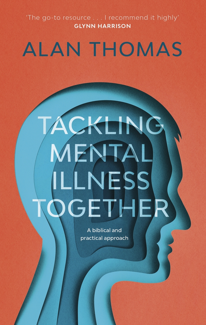 Read Tackling Mental Illness Together Online by Alan Thomas | Books