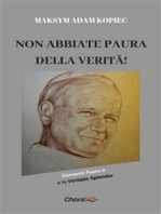 Non abbiate paura della verità!: Giovanni Paolo II e la Veritatis Splendor