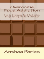 Overcome Food Addiction: How to Overcome Food Addiction, Binge Eating and Food Cravings: Eating Disorders