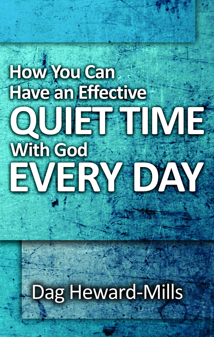 How You Can Have An Effective Quiet Time With God Every Day by Dag