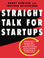 Straight Talk for Startups: 100 Insider Rules for Beating the Odds--From Mastering the Fundamentals to Selecting Investors, Fundraising, Managing Boards, and Achieving Liquidity