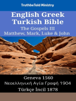 English Greek Turkish Bible - The Gospels III - Matthew, Mark, Luke & John: Geneva 1560 - Νεοελληνική Αγία Γραφή 1904 - Türkçe İncil 1878