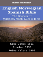 English Norwegian Spanish Bible - The Gospels III - Matthew, Mark, Luke & John: King James 1611 - Bibelen 1930 - Reina Valera 1909