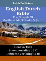 English Dutch Bible - The Gospels XI - Matthew, Mark, Luke & John: Geneva 1560 - Statenvertaling 1637 - Lutherse Vertaling 1648