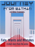 Fate, Wants and Mistakes
