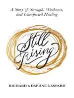 Still Rising: A Story of Strength, Weakness, And Unexpected Healing