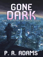 Gone Dark: The Stefan Mendoza Series, #2