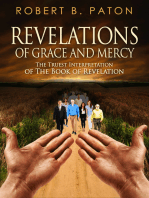 Revelations of Grace and Mercy: The Truest Interpretation of the Book of Revelation