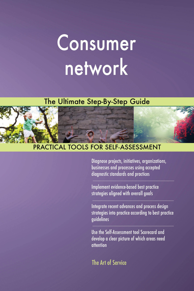 Consumer network The Ultimate Step-By-Step Guide by Gerardus Blokdyk ...