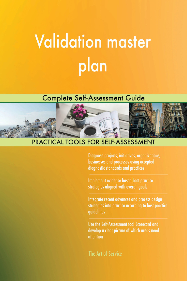 Validation master plan Complete Self-Assessment Guide by Gerardus ...
