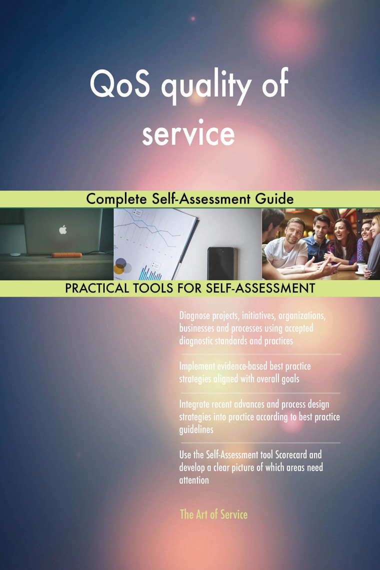 QoS quality of service Complete Self-Assessment Guide by Gerardus ...