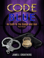 Code Blue: An Oath to the Badge and Gun 3: Code Blue, #3