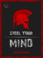 Steel Your Mind: The secret blueprint to crushing your goals, to overcoming any of life's adversities, And live your best Year EVER!