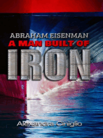 Abraham Eisenman: a Man Built of Iron