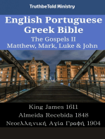 English Portuguese Greek Bible - The Gospels II - Matthew, Mark, Luke & John: King James 1611 - Almeida Recebida 1848 - Νεοελληνική Αγία Γραφή 1904