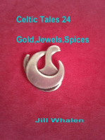 Celtic Tales 24, Gold, Jewels, Spices