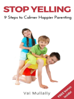 Stop Yelling: Nine Steps To Calmer Happier Parenting