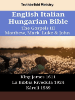 English Italian Hungarian Bible - The Gospels III - Matthew, Mark, Luke & John: King James 1611 - La Bibbia Riveduta 1924 - Károli 1589