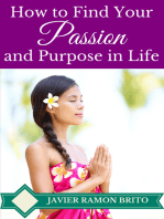 How to Find Your Passion and Purpose in Life
