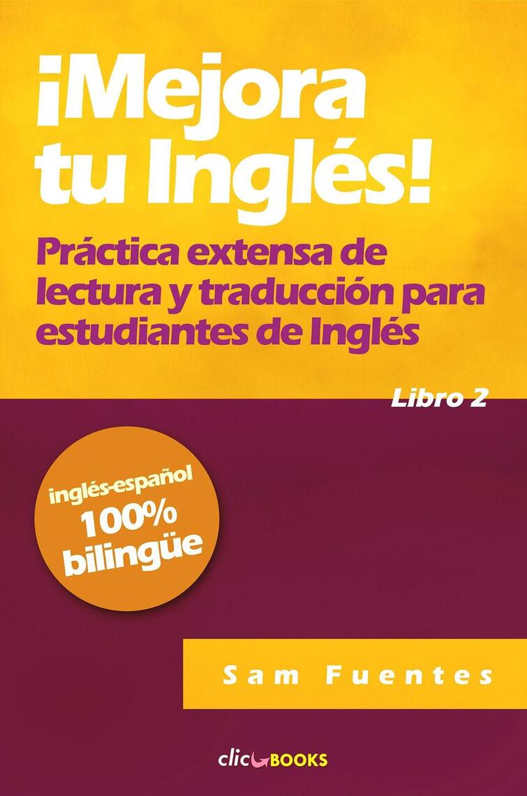 Lea ¡mejora Tu Inglés 2 Práctica Extensa De Lectura Y Traducción Para