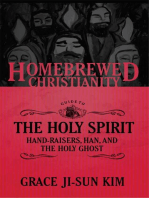 The Homebrewed Christianity Guide to the Holy Spirit: Hand-Raisers, Han, and the Holy Ghost