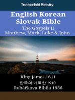 English Korean Slovak Bible - The Gospels II - Matthew, Mark, Luke & John: King James 1611 - 한국의 거룩한 1910 - Roháčkova Biblia 1936