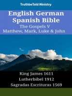 English German Spanish Bible - The Gospels V - Matthew, Mark, Luke & John: King James 1611 - Lutherbibel 1912 - Sagradas Escrituras 1569