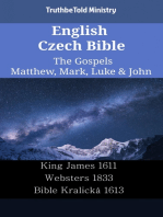 English Czech Bible - The Gospels - Matthew, Mark, Luke & John: King James 1611 - Websters 1833 - Bible Kralická 1613