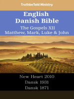 English Danish Bible - The Gospels XII - Matthew, Mark, Luke & John: New Heart 2010 - Dansk 1931 - Dansk 1871