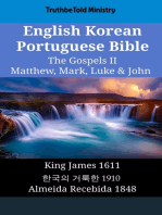 English Korean Portuguese Bible - The Gospels II - Matthew, Mark, Luke & John: King James 1611 - 한국의 거룩한 1910 - Almeida Recebida 1848