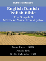 English Danish Polish Bible - The Gospels X - Matthew, Mark, Luke & John: New Heart 2010 - Dansk 1931 - Biblia Gdańska 1881