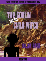 The Goblin and the Child Witch: Tales from the Forest of the Hooting Owl, #2