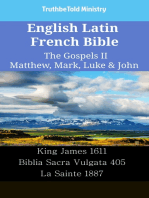 English Latin French Bible - The Gospels II - Matthew, Mark, Luke & John: King James 1611 - Biblia Sacra Vulgata 405 - La Sainte 1887