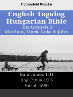 English Tagalog Hungarian Bible - The Gospels II - Matthew, Mark, Luke & John: King James 1611 - Ang Biblia 1905 - Károli 1589